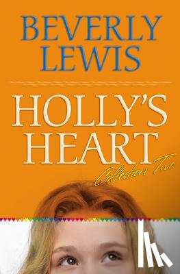 Lewis, Beverly - Holly`s Heart Collection Two – Books 6–10