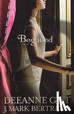 Gist, Deeanne, Bertrand, J. Mark - Beguiled