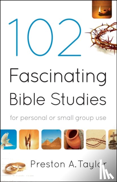 Taylor, Preston A. - 102 Fascinating Bible Studies – For Personal or Group Use