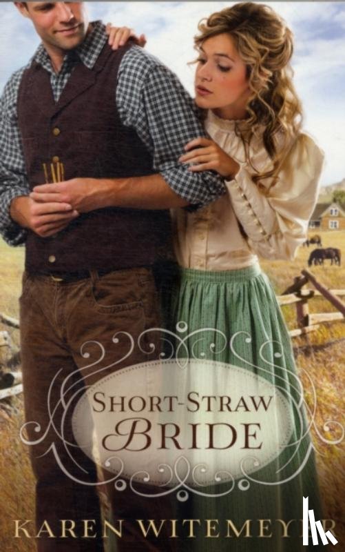 Witemeyer, Karen - Short–Straw Bride
