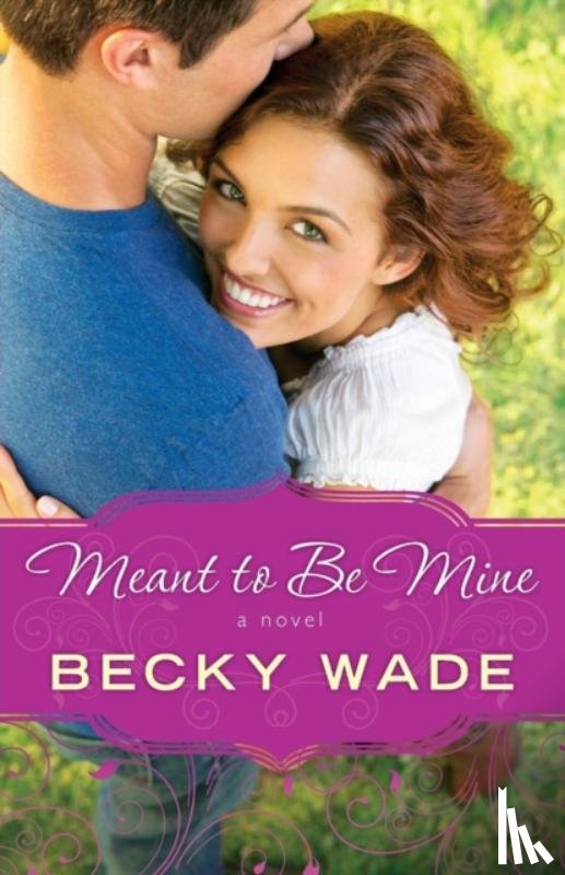 Wade, Becky - Meant to Be Mine