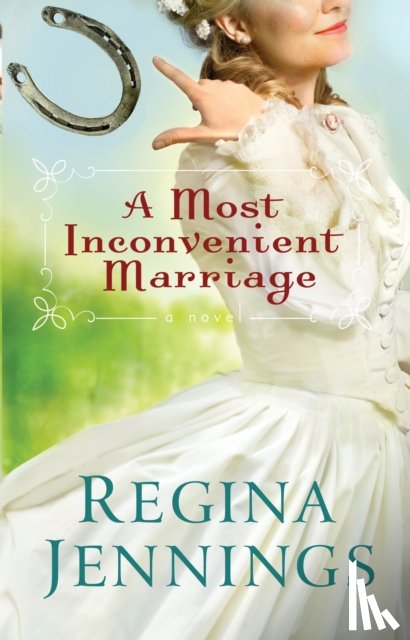 Jennings, Regina - A Most Inconvenient Marriage