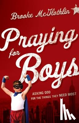 Mcglothlin, Brooke, Graham, Cliff - Praying for Boys – Asking God for the Things They Need Most