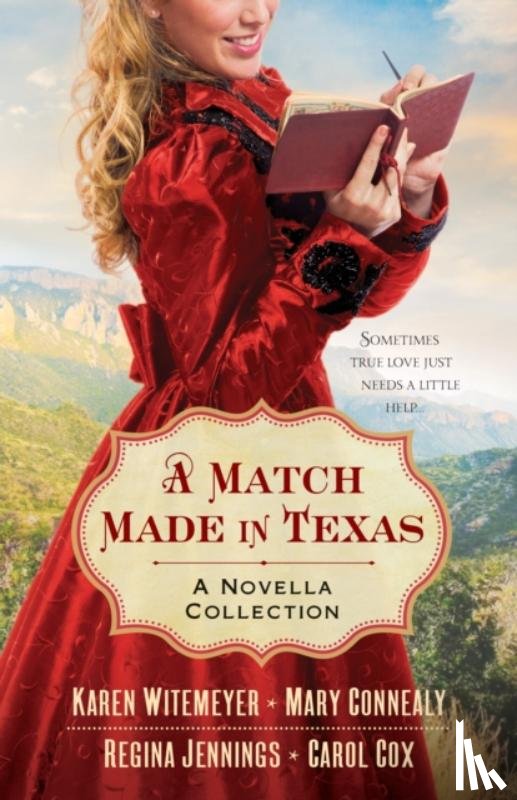 Connealy, Mary, Witemeyer, Karen, Cox, Carol, Jennings, Regina - A Match Made in Texas 4–in–1 – A Novella Collection