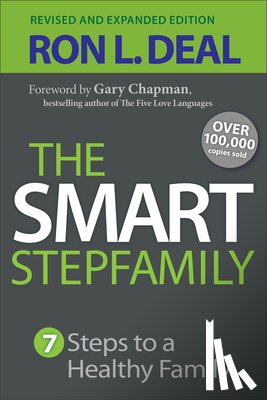 Deal, Ron L., Chapman, Gary - The Smart Stepfamily – Seven Steps to a Healthy Family