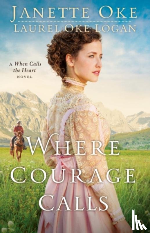 Oke, Janette, Logan, Laurel Oke - Where Courage Calls