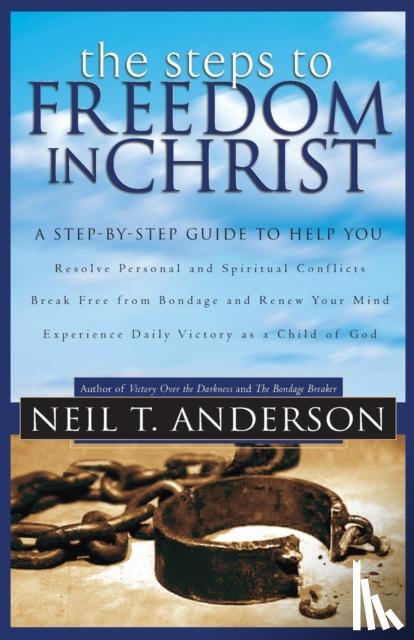 Anderson, Neil T. - The Steps to Freedom in Christ