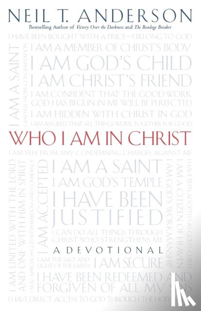 Anderson, Neil T. - Who I Am in Christ