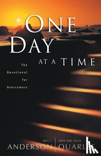 Anderson, Neil T., Quarles, Mike, Quarles, Julia - One Day at a Time – The Devotional for Overcomers
