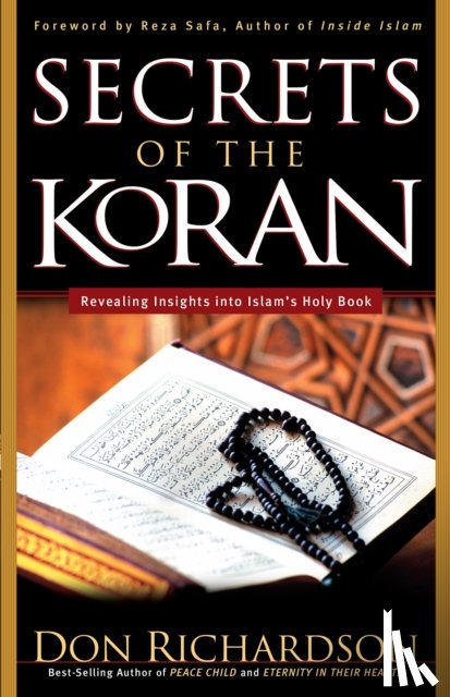 Richardson, Don, Safa, Reza - The Secrets of the Koran