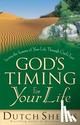 Sheets, Dutch - God`s Timing for Your Life