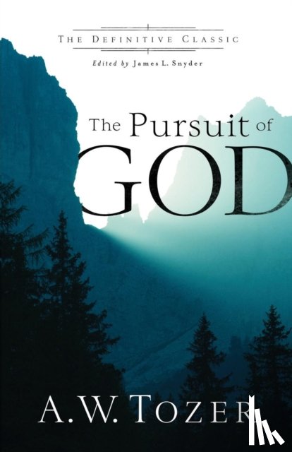 Tozer, A.w., Snyder, James L. - The Pursuit of God