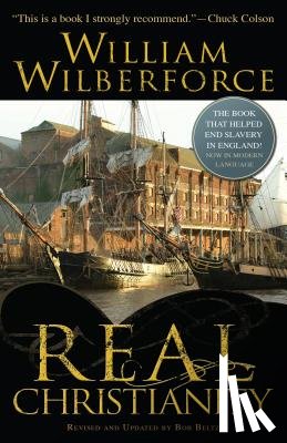 Wilberforce, William, Beltz, Bob - Real Christianity