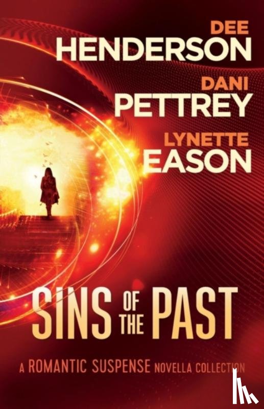 Henderson, Dee, Pettrey, Dani, Eason, Lynette - Sins of the Past – A Romantic Suspense Novella Collection