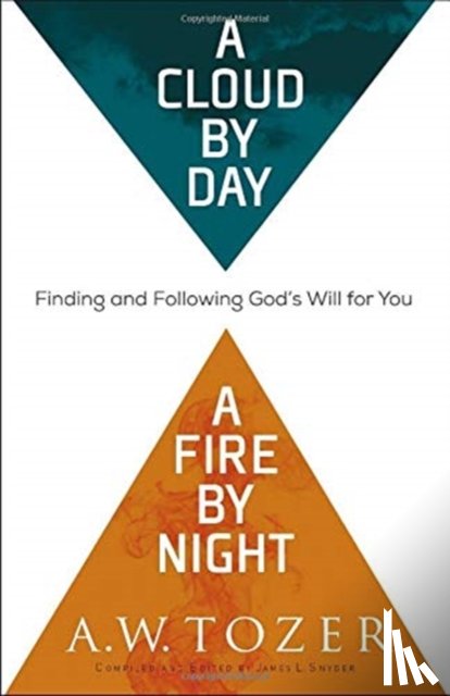 Tozer, A.W. - A Cloud by Day, a Fire by Night