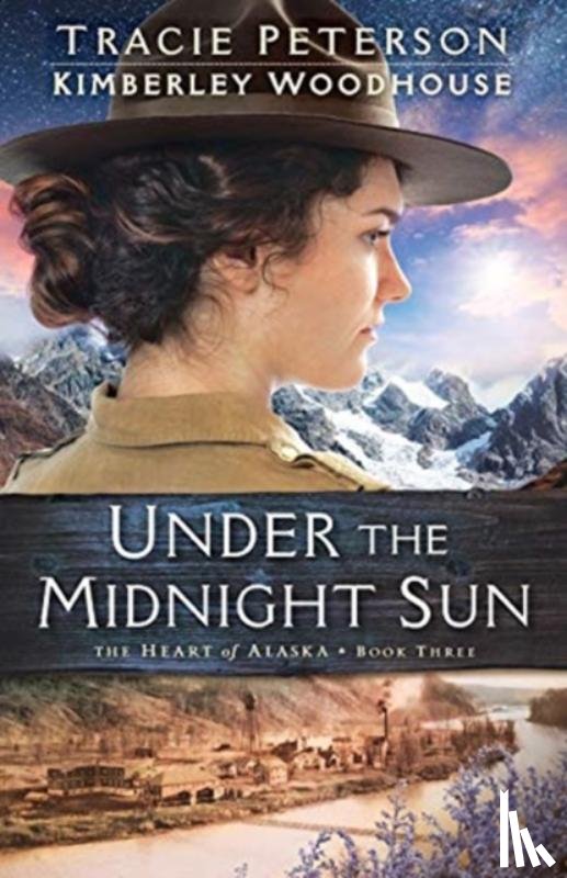 Peterson, Tracie, Woodhouse, Kimberley - Under the Midnight Sun