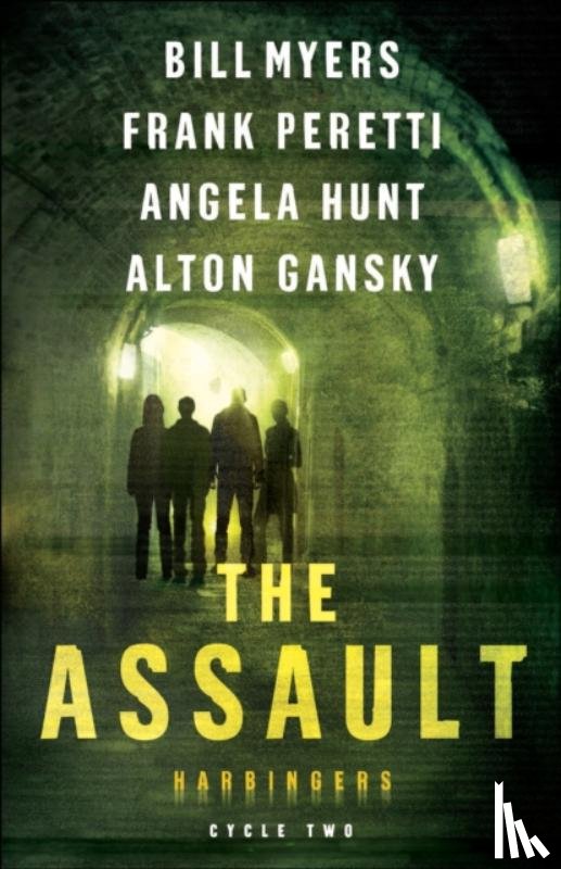 Peretti, Frank, Hunt, Angela, Myers, Bill, Gansky, Alton - The Assault – Cycle Two of the Harbingers Series
