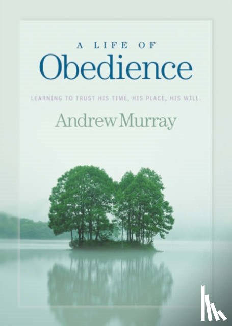 Murray, Andrew - A Life of Obedience