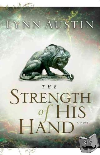 Austin, Lynn - The Strength of His Hand