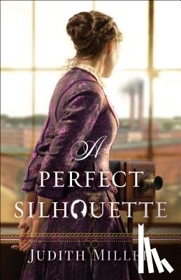 Miller, Judith - A Perfect Silhouette
