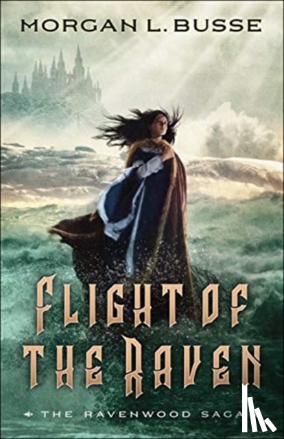 Busse, Morgan L. - Flight of the Raven