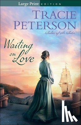 Peterson, Tracie - Waiting on Love