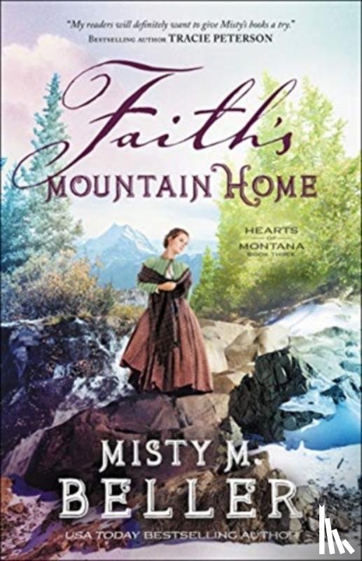 Beller, Misty M. - Faith`s Mountain Home