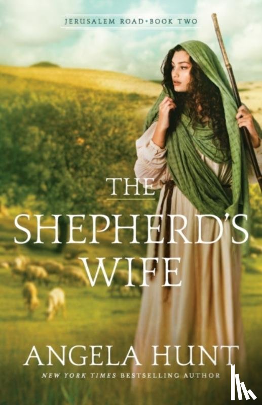 Hunt, Angela - The Shepherd`s Wife