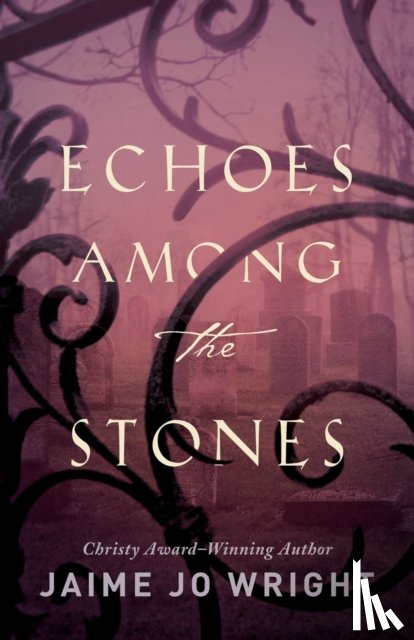 Wright, Jaime Jo - Echoes among the Stones