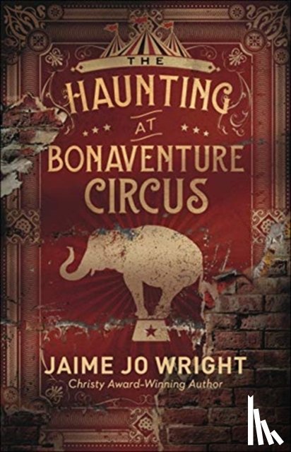 Wright, Jaime Jo - The Haunting at Bonaventure Circus