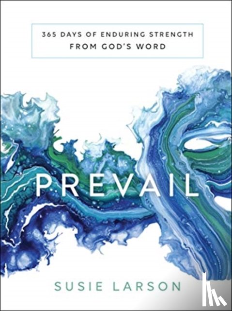 Larson, Susie - Prevail – 365 Days of Enduring Strength from God`s Word