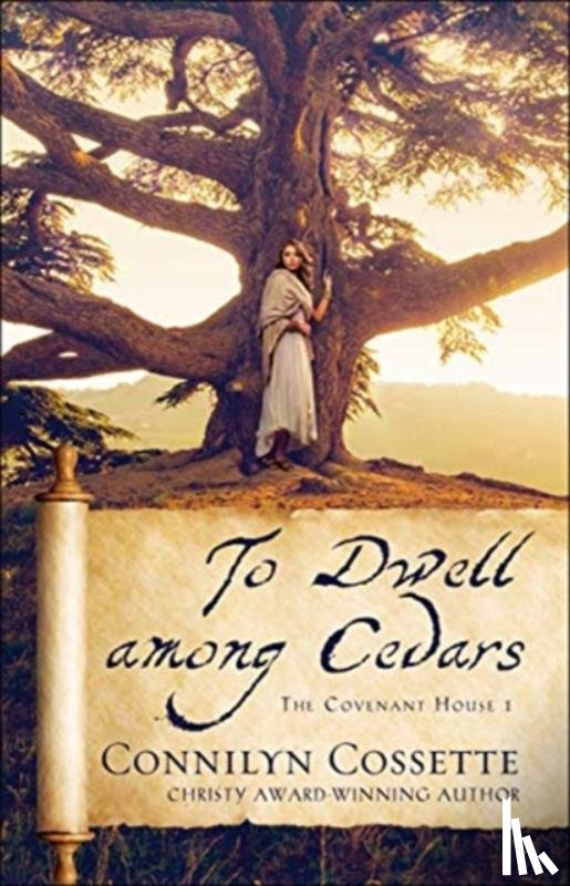 Cossette, Connilyn - To Dwell among Cedars