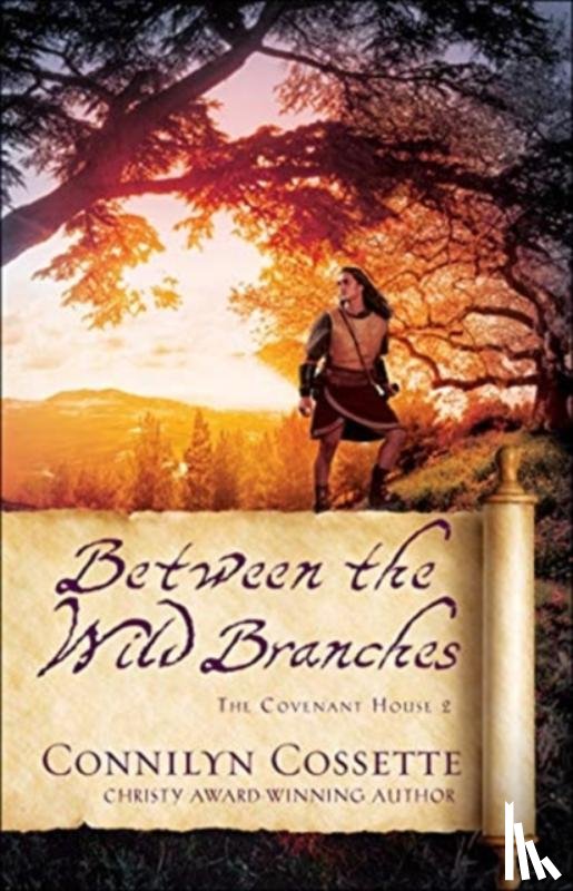 Cossette, Connilyn - Between the Wild Branches