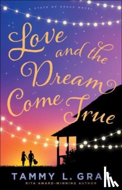 Gray, Tammy L. - Love and the Dream Come True