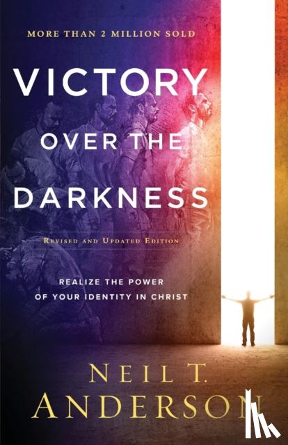 Anderson, Neil T. - Victory Over the Darkness – Realize the Power of Your Identity in Christ