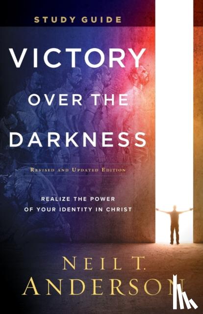 Anderson, Neil T. - Victory Over the Darkness Study Guide – Realize the Power of Your Identity in Christ
