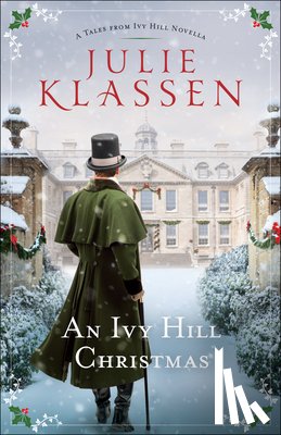 Julie Klassen - An Ivy Hill Christmas