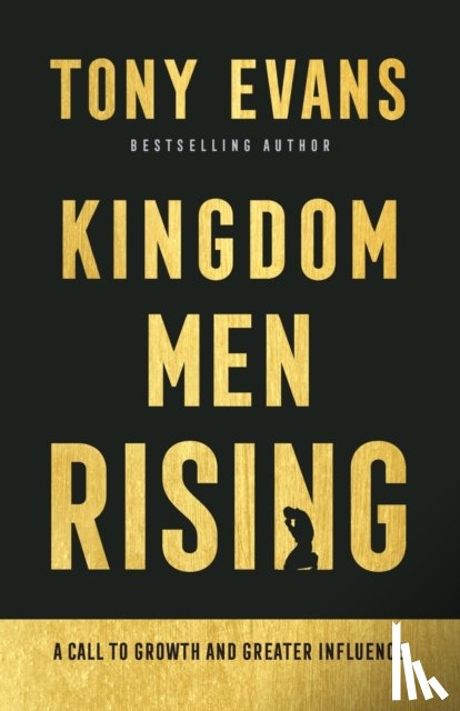 Evans, Tony - Kingdom Men Rising – A Call to Growth and Greater Influence