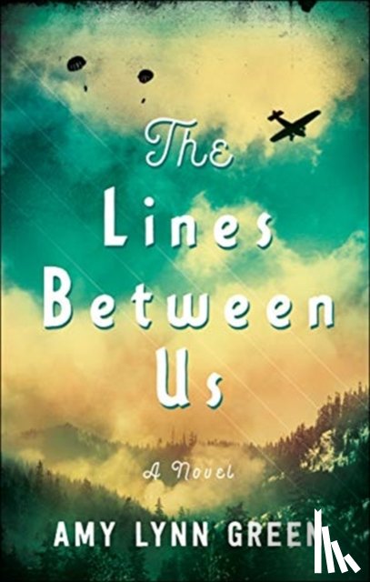 Green, Amy Lynn - The Lines Between Us