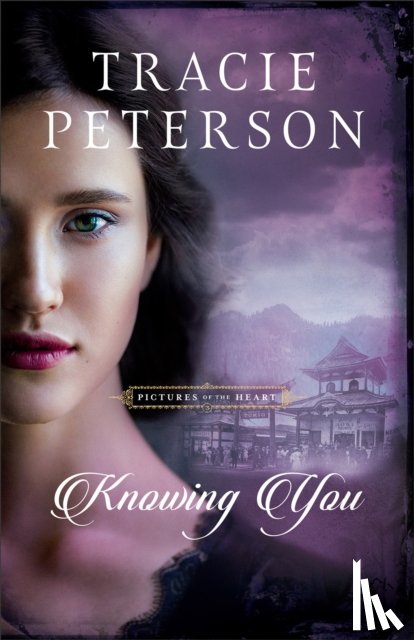 Peterson, Tracie - Knowing You