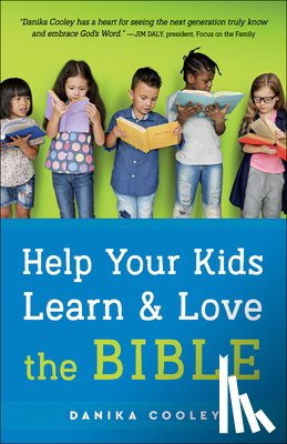 Cooley, Danika - Help Your Kids Learn and Love the Bible