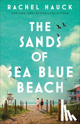 Hauck, Rachel - The Sands of Sea Blue Beach