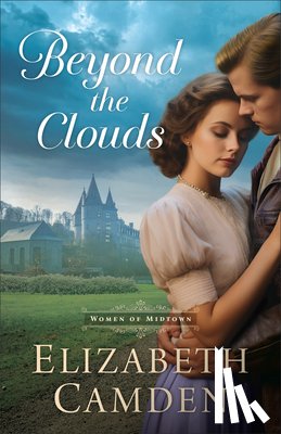 Camden, Elizabeth - Beyond the Clouds