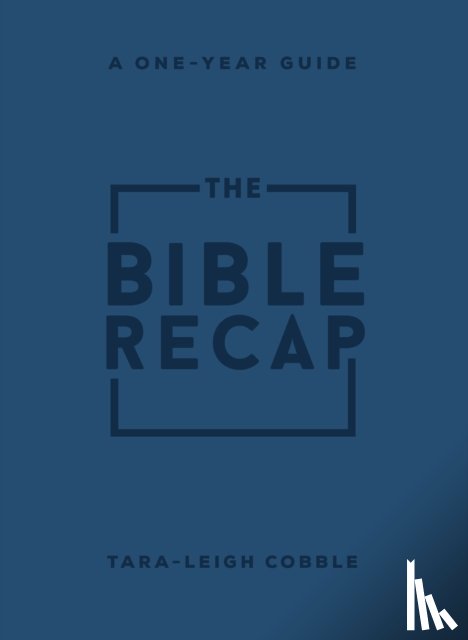 Cobble, Tara–leigh - The Bible Recap – A One–Year Guide to Reading and Understanding the Entire Bible, Personal Size Imitation Leather