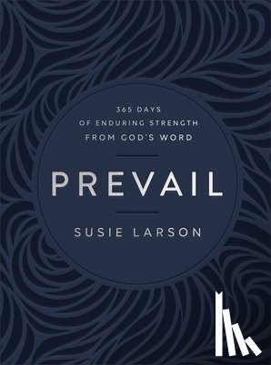 Larson, Susie - Prevail – 365 Days of Enduring Strength from God`s Word