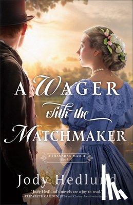 Hedlund, Jody - A Wager with the Matchmaker