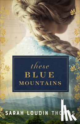 Thomas, Sarah Loudin - These Blue Mountains