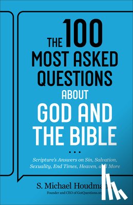 Houdmann, S. Michael - The 100 Most Asked Questions about God and the Bible