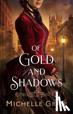 Griep, Michelle - Of Gold and Shadows