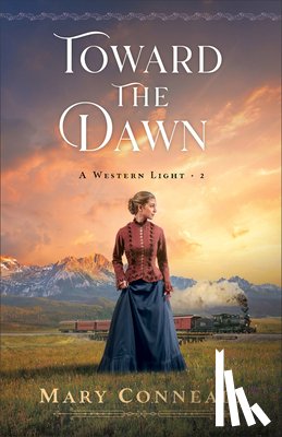 Connealy, Mary - Toward the Dawn